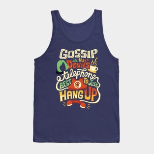 Gossip is the devil's telephone Tank Top